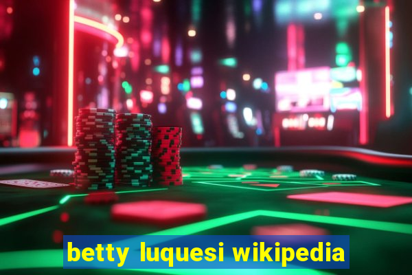 betty luquesi wikipedia